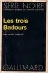 (Alain Dreux-Gallou) A.D.G.<br>Les Trois Badours
