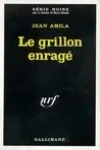 Jean Amila<br>Le Grillon Enragé