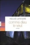 Niccolo Ammaniti<br>Comme Dieu le Veut
