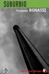 Fernando Bonassi<br>Suburbio