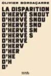 Olivier Bordaçarre<br>La Disparition d'Hervé Snout