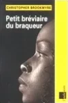 Christopher Brookmyre<br>Petit Bréviaire du Braqueur
