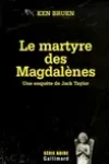 Le Martyre des Magdalènes