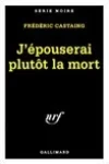 J'Épouserai Plutôt la Mort