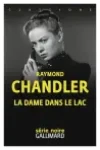 Raymond Chandler<br>La Dame dans le Lac