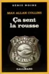 Max Allan Collins<br>Ça Sent la Rousse
