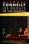 Michael Connelly<br>Les Egouts de Los Angeles
