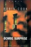 Robin Cook<br>Bombe Surprise