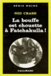 Ned Crabb<br>La Bouffe est Chouette à Fatchakulla !
