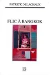 Patrick Delachaux<br>Flic à Bangkok