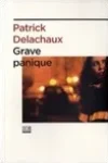 Patrick Delachaux<br>Grave Panique