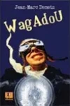 Jean-Marc Demetz<br>Wagadou