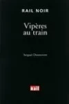 Sergueï Dounovetz<br>Vipères au Train