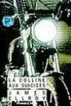 James Ellroy<br>La Colline aux Suicidés