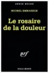 Michel Embareck<br>Le Rosaire de la Douleur