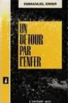 Emmanuel Errer<br>Un Détour par l'Enfer