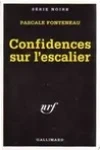 Pascale Fonteneau<br>Confidences sur l'Escalier
