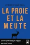 Simon François<br>La Proie et la Meute