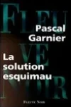 Pascal Garnier<br>La Solution Esquimau