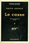 David Goodis<br>Le Casse