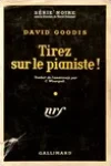 David Goodis<br>Tirez sur le Pianiste !
