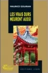 Maurice Gouiran<br>Les Vrais Durs Meurent Aussi