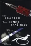Sue Grafton<br>T... comme Traîtrise