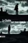 Gabino Iglesias<br>Le Diable sur mon Épaule