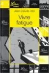 Jean-Claude Izzo<br>Vivre Fatigue