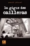 Pascal Jahouel<br>La Gigue des Cailleras