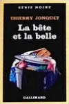 Thierry Jonquet<br>La Bête et la Belle