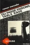 Thierry Jonquet<br>Du Passé Faisons Table Rase