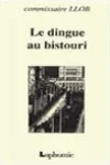 Le Dingue au Bistouri