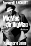 Bernard Lancourt<br>MicMac de BigMac