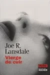 Joe R. Lansdale<br>Vierge de Cuir