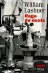 William Lashner<br>Rage de Dents