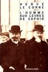 Hervé Le Corre<br>L'Homme aux Lèvres de Saphir