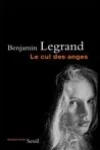 Benjamin Legrand<br>Le Cul des Anges