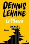 Dennis Lehane<br>Le Silence