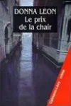 Donna Leon<br>Le Prix de la Chair