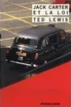Ted Lewis<br>Jack Carter et la Loi