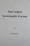 Fred de Mai<br>Paul Vachard - La Sociopathie d'un Nom