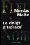 Marcus Malte<br>Le Doigt d'Horace