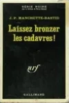 Jean-Patrick Manchette<br>Laissez Bronzer les Cadavres