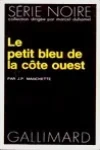 Jean-Patrick Manchette<br>Le Petit Bleu de la Côte Ouest