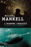 Henning Mankell<br>L'Homme Inquiet