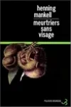 Henning Mankell<br>Meurtriers Sans Visage
