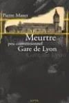 Pierre Mazet<br>Meurtre peu Conventionnel Gare de Lyon