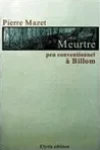Pierre Mazet<br>Meurtre peu Conventionnel à Billom