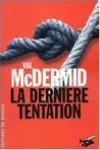 Val McDermid<br>La Dernière Tentation